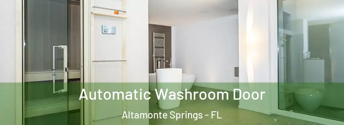 Automatic Washroom Door Altamonte Springs - FL