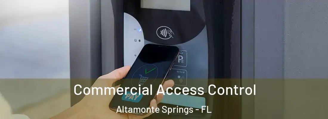 Commercial Access Control Altamonte Springs - FL