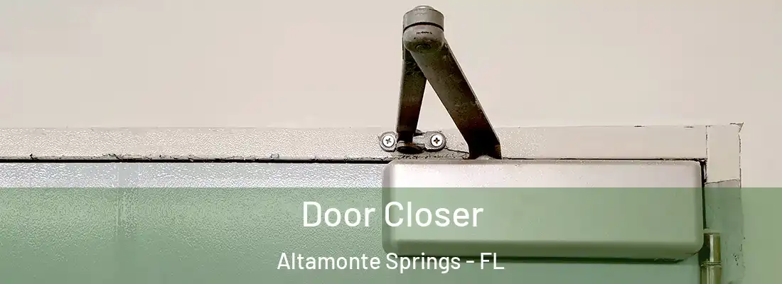 Door Closer Altamonte Springs - FL