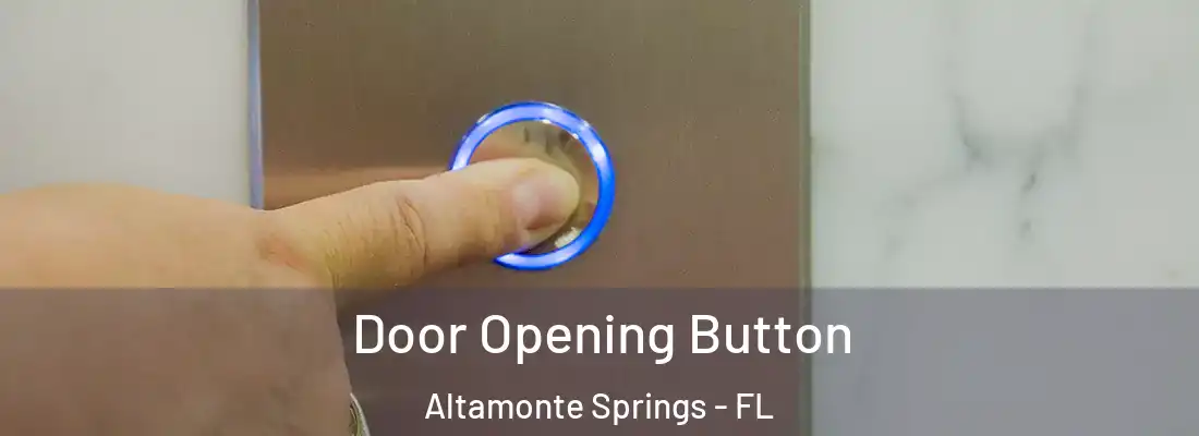 Door Opening Button Altamonte Springs - FL
