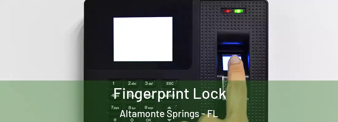 Fingerprint Lock Altamonte Springs - FL