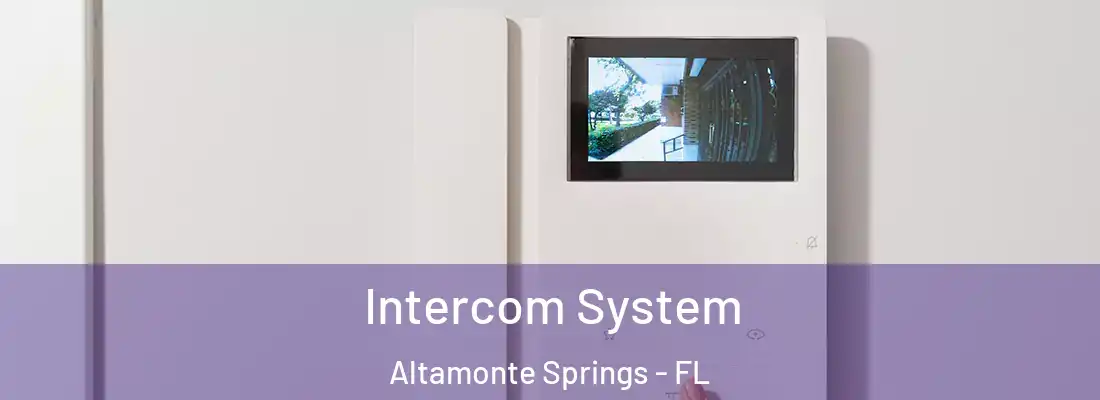 Intercom System Altamonte Springs - FL