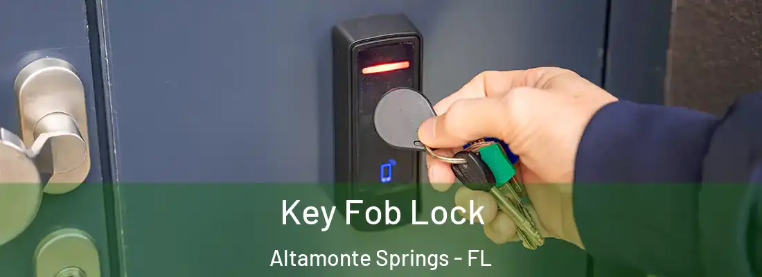 Key Fob Lock Altamonte Springs - FL