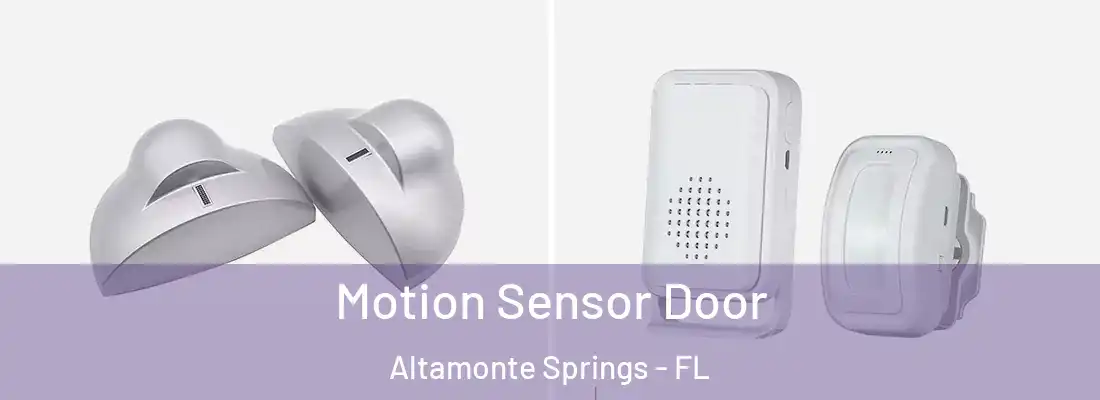Motion Sensor Door Altamonte Springs - FL