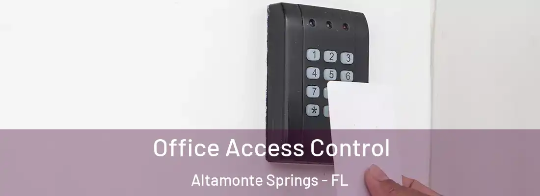Office Access Control Altamonte Springs - FL