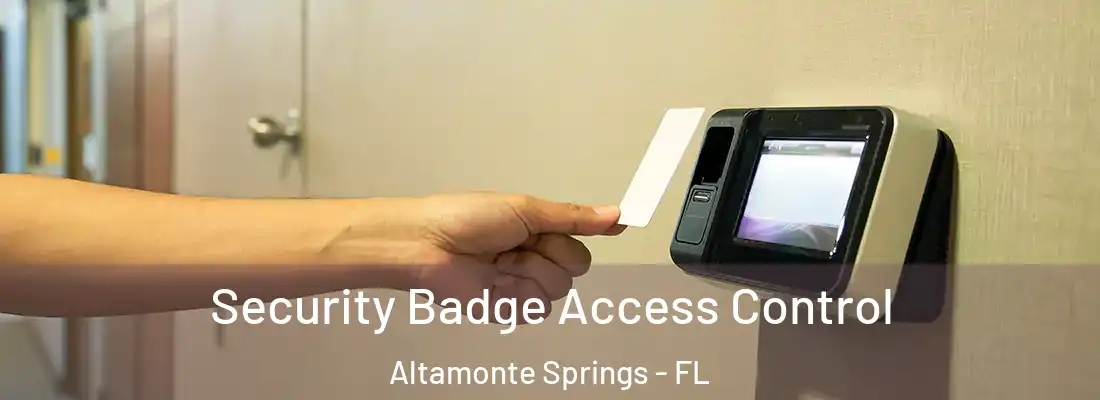 Security Badge Access Control Altamonte Springs - FL
