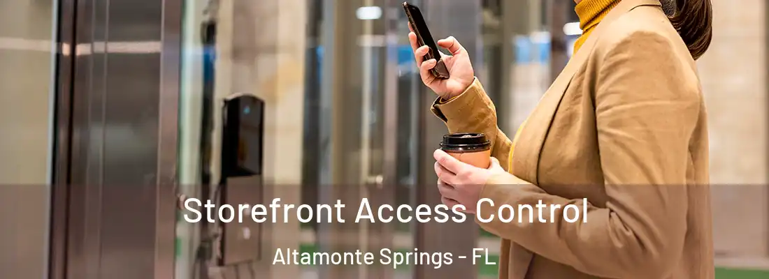 Storefront Access Control Altamonte Springs - FL
