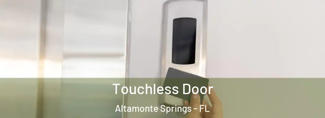 Touchless Door Altamonte Springs - FL